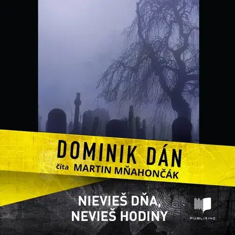 Detektívky, trilery, horory Publixing Ltd Nevieš dňa, nevieš hodiny