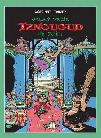 Komiksy Velký vezír Iznougud je zpět (vázané) - René Goscinny