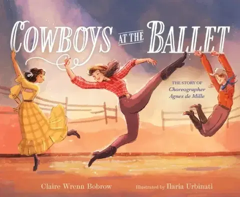 Leporelá, krabičky, puzzle knihy Cowboys at the Ballet - Claire Wrenn Bobrow