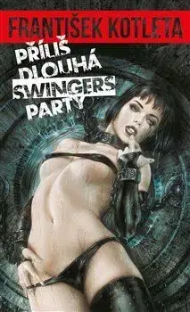 Sci-fi a fantasy Příliš dlouhá swingers párty - František Kotleta