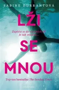 Detektívky, trilery, horory Lži se mnou - Sabine Durrant