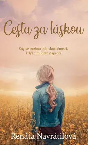 Romantická beletria Cesta za láskou - Renáta Navrátilová