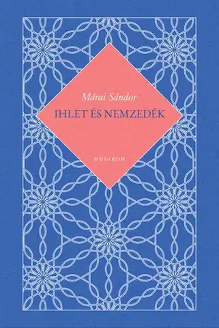 Svetová beletria Ihlet és nemzedék - Sándor Márai