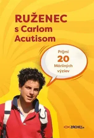 Kresťanstvo Ruženec s Carlom Acutisom