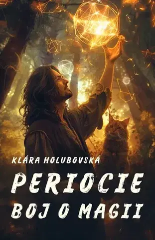Sci-fi a fantasy Periocie: Boj o magii - Klára Holubovská