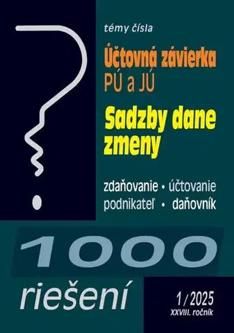 Dane, účtovníctvo 1000 riešení č. 1 / 2025 - Účtovná závierka v PÚ a v JÚ - Kolektív autorov