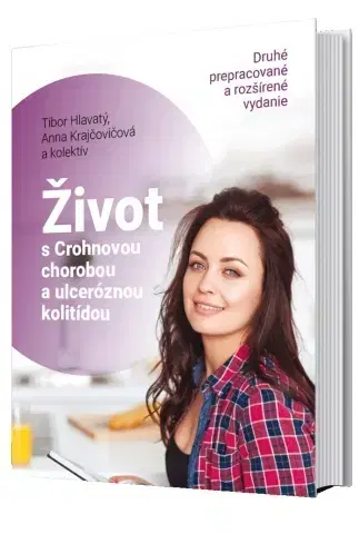Medicína - ostatné Život s Crohnovou chorobou a ulceróznou kolitídou - Kolektív autorov