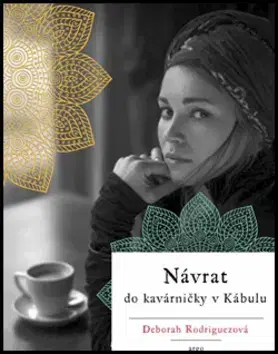 Svetová beletria Návrat do kavárničky v Kábulu - Deborah Rodriguezová