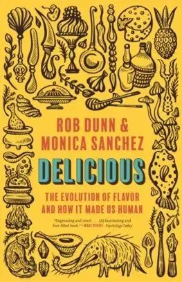 História - ostatné Delicious - Rob Dunn,Monica Sanchezová