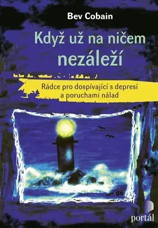 Psychológia, etika Když už na ničem nezáleží - Bev Cobain