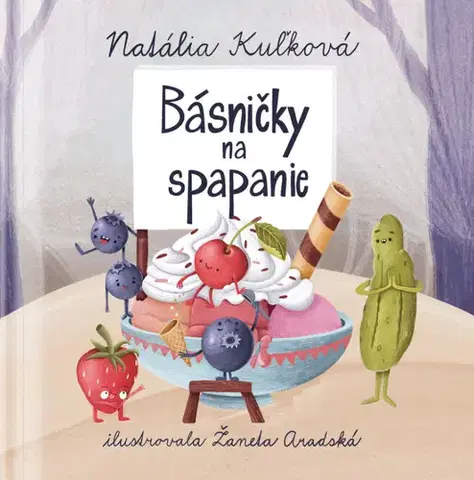 Básničky a hádanky pre deti Básničky na spapanie - Natália Kuľková