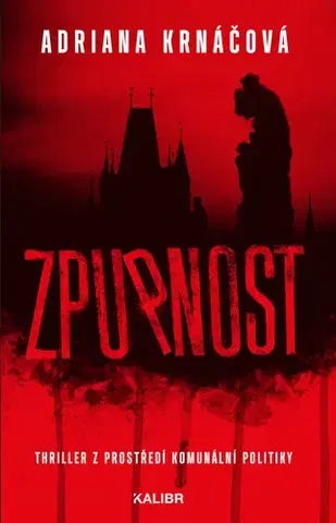 Detektívky, trilery, horory Zpupnost - Adriana Krnáčová