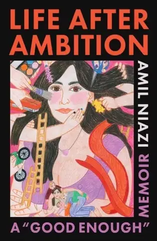 Biografie - Životopisy Life After Ambition - Amil Niazi
