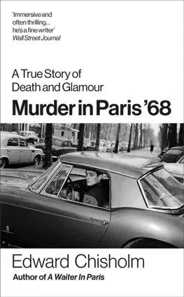 Skutočné príbehy Murder In Paris 68 - Edward Chisholm