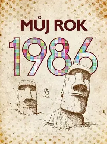 Svetové dejiny, dejiny štátov Můj rok 1986 - Martina Coufalová