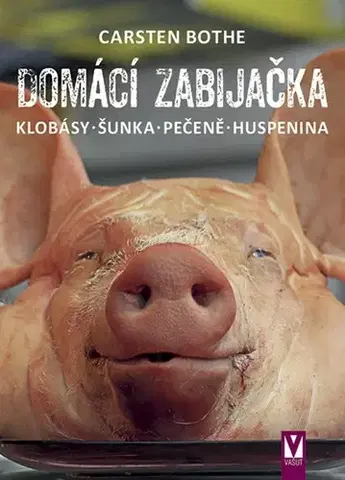 Kuchárky - ostatné Domácí zabijačka - Klobásy, šunka, pečeně, huspenina - Carsten Bothe