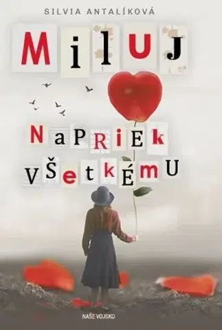 Slovenská beletria Miluj napriek všetkému - Silvia Antalíková