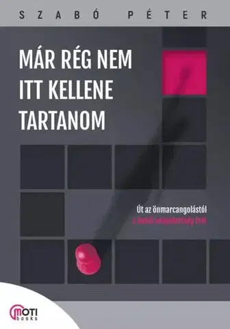 Rozvoj osobnosti Már rég nem itt kellene tartanom - Péter Szabó