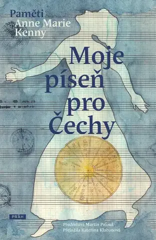 Romantická beletria Moje píseň pro Čechy - Anne Marie Kenny