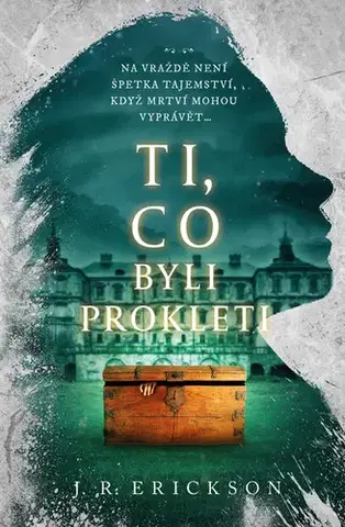 Detektívky, trilery, horory Ti, co byli prokleti - J.R. Erickson