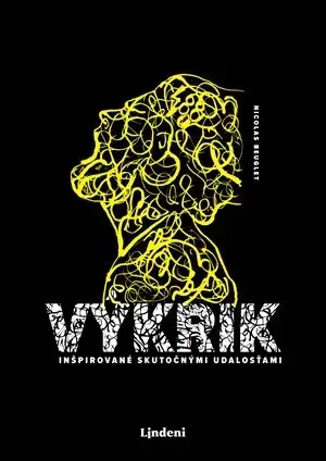 Detektívky, trilery, horory Výkrik - Nicolas Beuglet,Jana Levická