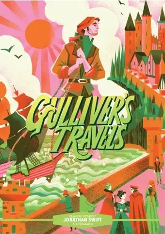 Pre deti a mládež Classic Starts®: Gulliver’s Travels - Jonathan Swift