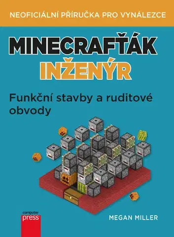 Encyklopédie pre deti a mládež - ostatné Minecrafťák inženýr - Megan Miller