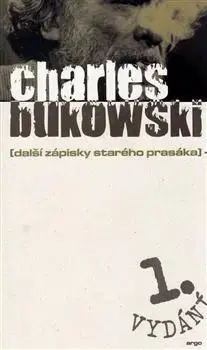 Svetová beletria Další zápisky starého prasáka - Charles Bukowski