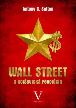 Politológia Wall Street a boľševická revolúcia - Antony C. Sutton