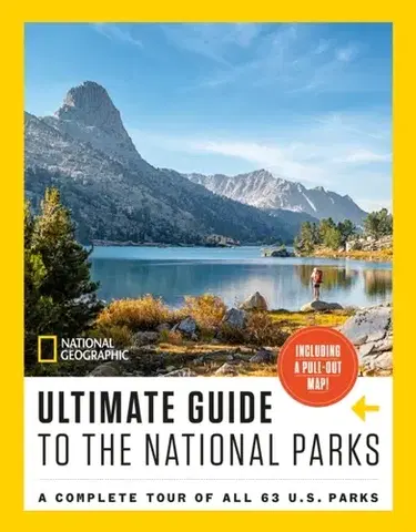 Geografia, mapy, sprievodcovia National Geographic Ultimate Guide to the National Parks - Geographic National