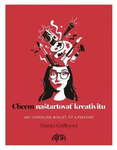 Rozvoj osobnosti Chcem naštartovať kreativitu - Griffey Harriet,Tatiana Langová
