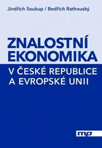 Ekonómia, Ekonomika Znalostní ekonomika v České republice a Evropské unii - Jindřich Soukup