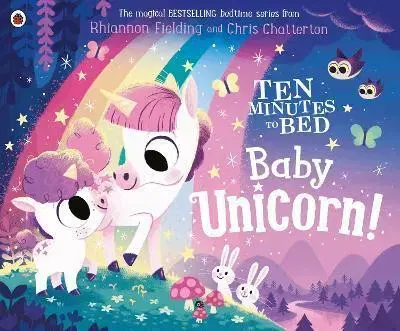 Rozprávky pre malé deti Ten Minutes to Bed: Baby Unicorn - Rhiannon Fielding,Chris Chatterton