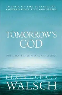 Náboženstvo - ostatné Tomorrow's God - Neale Donald Walsch