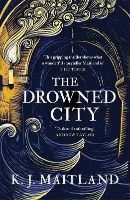 Historické romány The Drowned City - K. J. Maitland