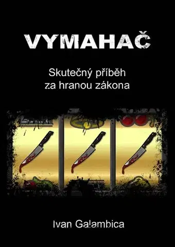 Detektívky, trilery, horory Vymahač - Ivan Galambica