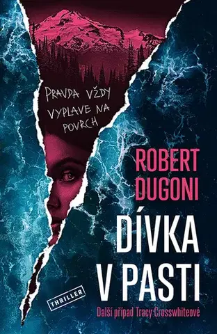Detektívky, trilery, horory Dívka v pasti - Robert Dugoni
