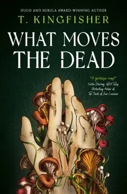 Detektívky, trilery, horory What Moves The Dead - T. Kingfisher