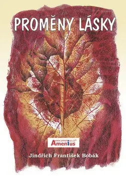 Romantická beletria Proměny lásky - Jindřich František Bobák