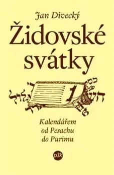Judaizmus Židovské svátky - Jan Divecký