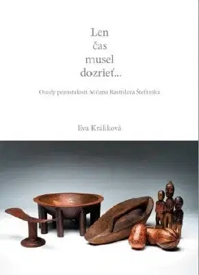 Slovenské a české dejiny Len čas musel dozrieť - Eva Králíková