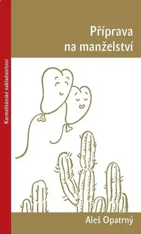 Náboženstvo - ostatné Příprava na manželství - Aleš Opatrný