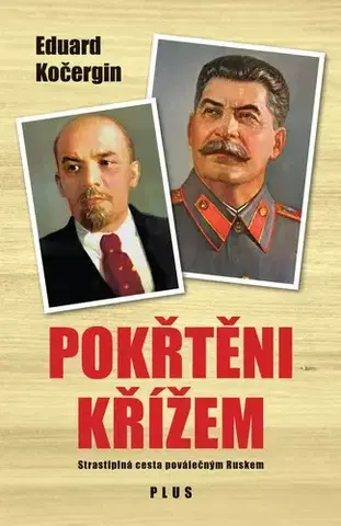 Historické romány Pokřtěni křížem - Eduard Kočergin
