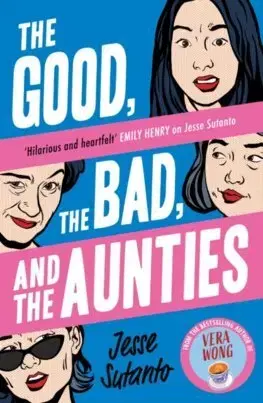 Detektívky, trilery, horory The Good, the Bad, and the Aunties - Jesse Sutanto
