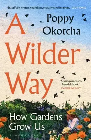 Biografie - Životopisy A Wilder Way - Poppy Okotcha