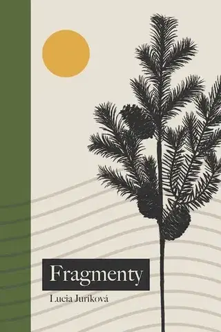 Poézia Fragmenty - Lucia Juríková