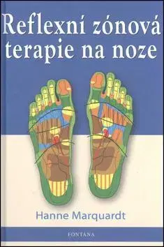 Alternatívna medicína - ostatné Reflexní zónová terapie na noze - Hanne Marquardt
