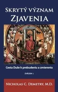 Kresťanstvo Skrytý význam Zjavenia I. zväzok - Nicholas C. Demetry