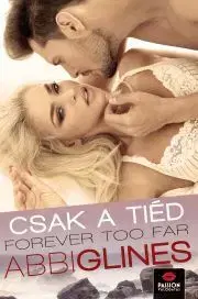 Erotická beletria Forever too Far – Csak a tiéd - Abbi Glines