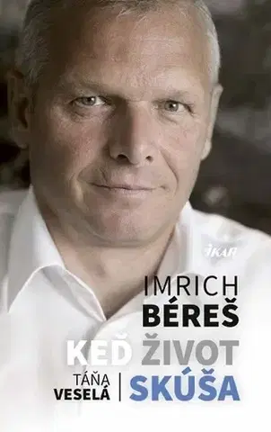 Biografie - ostatné Keď život skúša 2.vydanie - Imrich Béreš